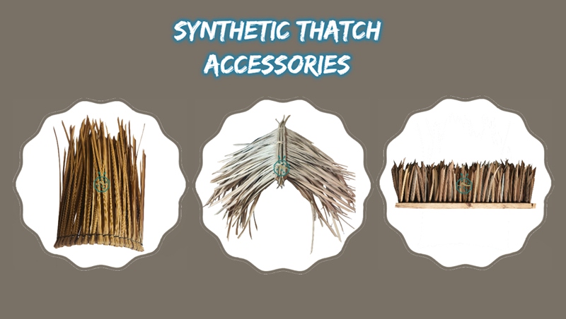 Synthetic thatch roof covering accessories